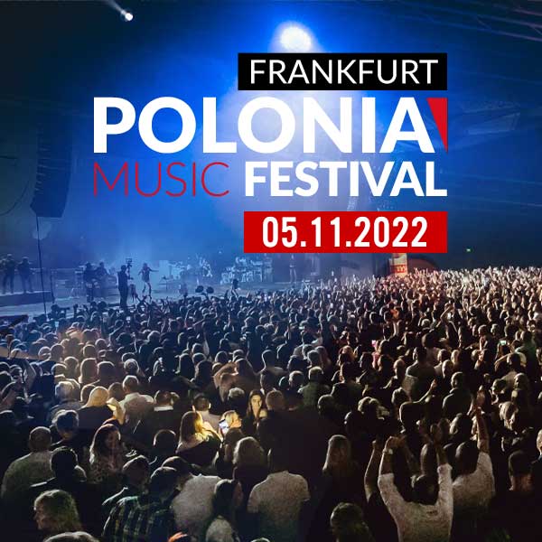 Polonia Music Festival - Polski Koncert Frankfurt